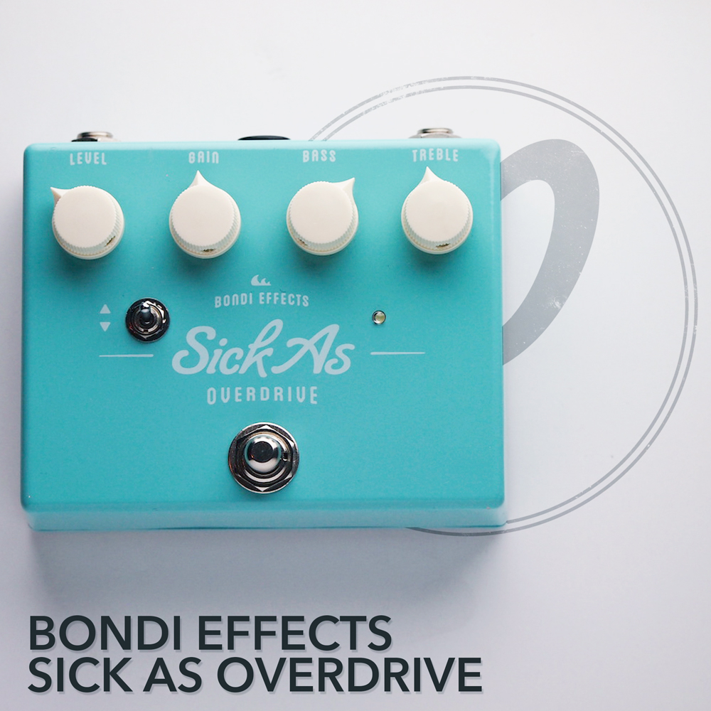 Bondi Effects Sick As Overdrive (v2) - Pedal of the Day
