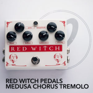 Red Witch Pedals Medusa Chorus Tremolo