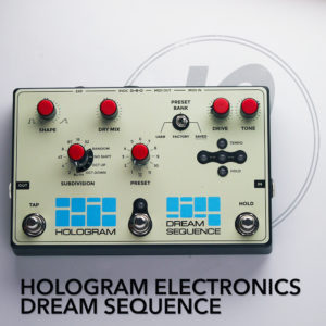 Hologram Electronics Dream Sequence