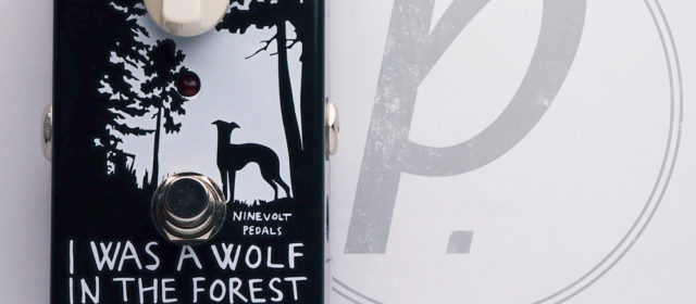 Ninevolt Pedals I Was A Wolf In The Forest Distortion
