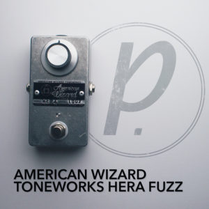 American Wizard Toneworks Hera Fuzz