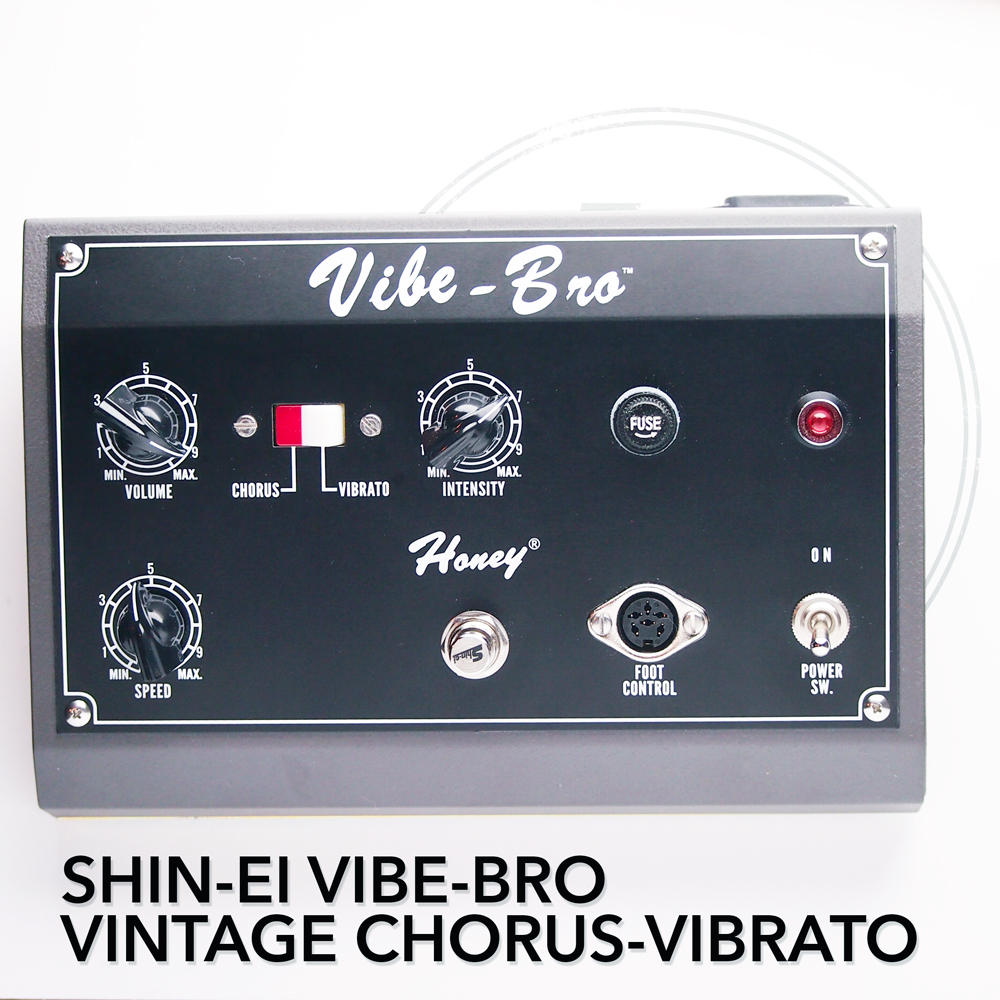 Shin-Ei Vibe-Bro Vintage Chorus-Vibrato - Pedal of the Day