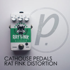 Cathouse Pedals Rat Fink Distortion