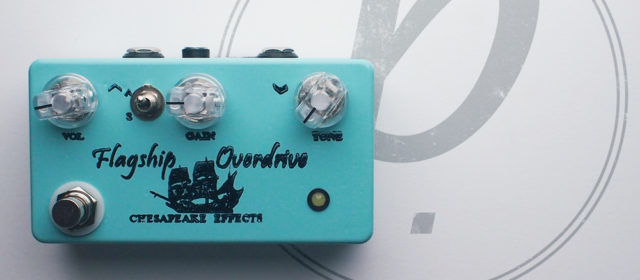 Chesapeake Effects Flagship Overdrive