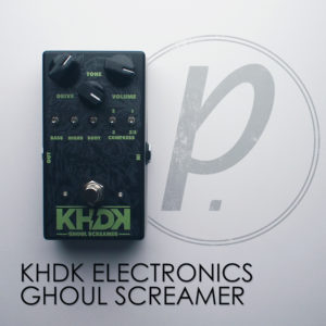 KHDK Electronics Ghoul Screamer Overdrive