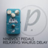 Ninevolt Pedals Relaxing Walrus Delay - Pedal of the Day