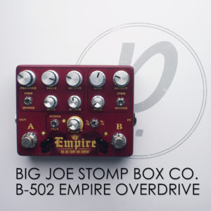 Big Joe Stomp Box Company B-502 Empire Overdrive