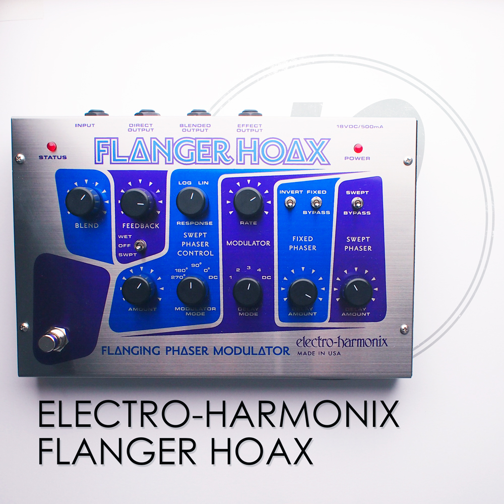 Electro-Harmonix Flanger Hoax - Pedal of the Day