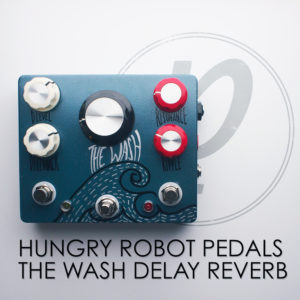 Hungry Robot Pedals The Wash Delay Reverb