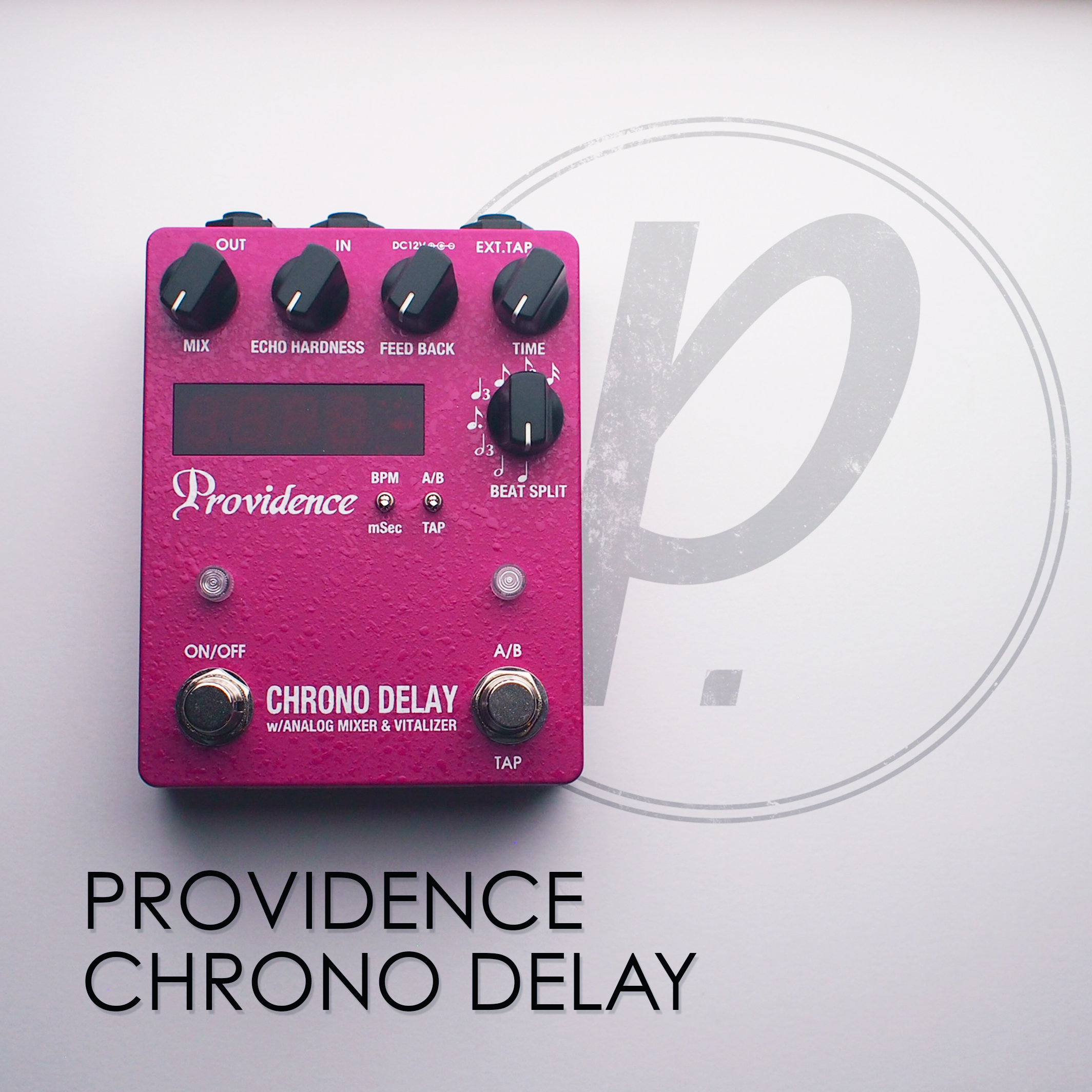 Providence Chrono Delay DLY-4 - Pedal of the Day