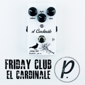 Friday Club Pedals el Cardinale Overdrive