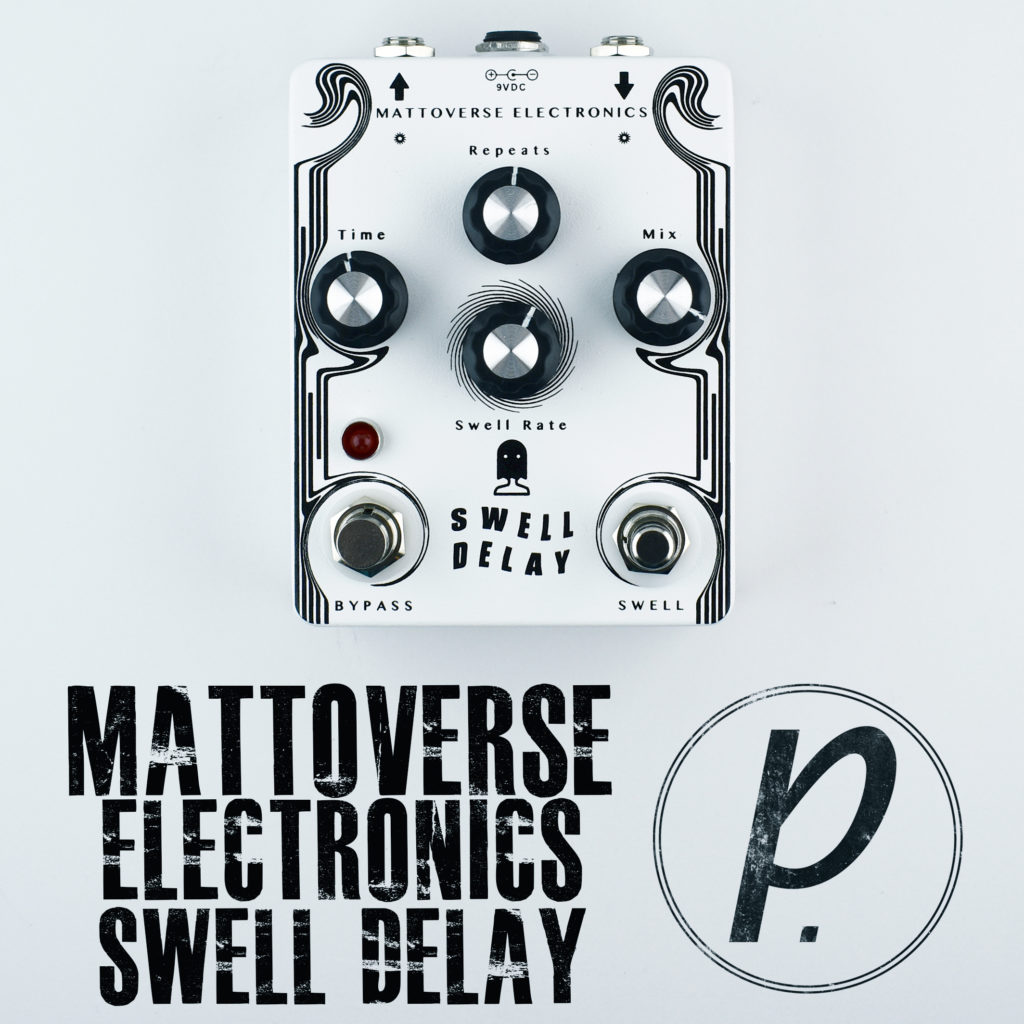 Mattoverse Electronics Swell Delay - Pedal of the Day