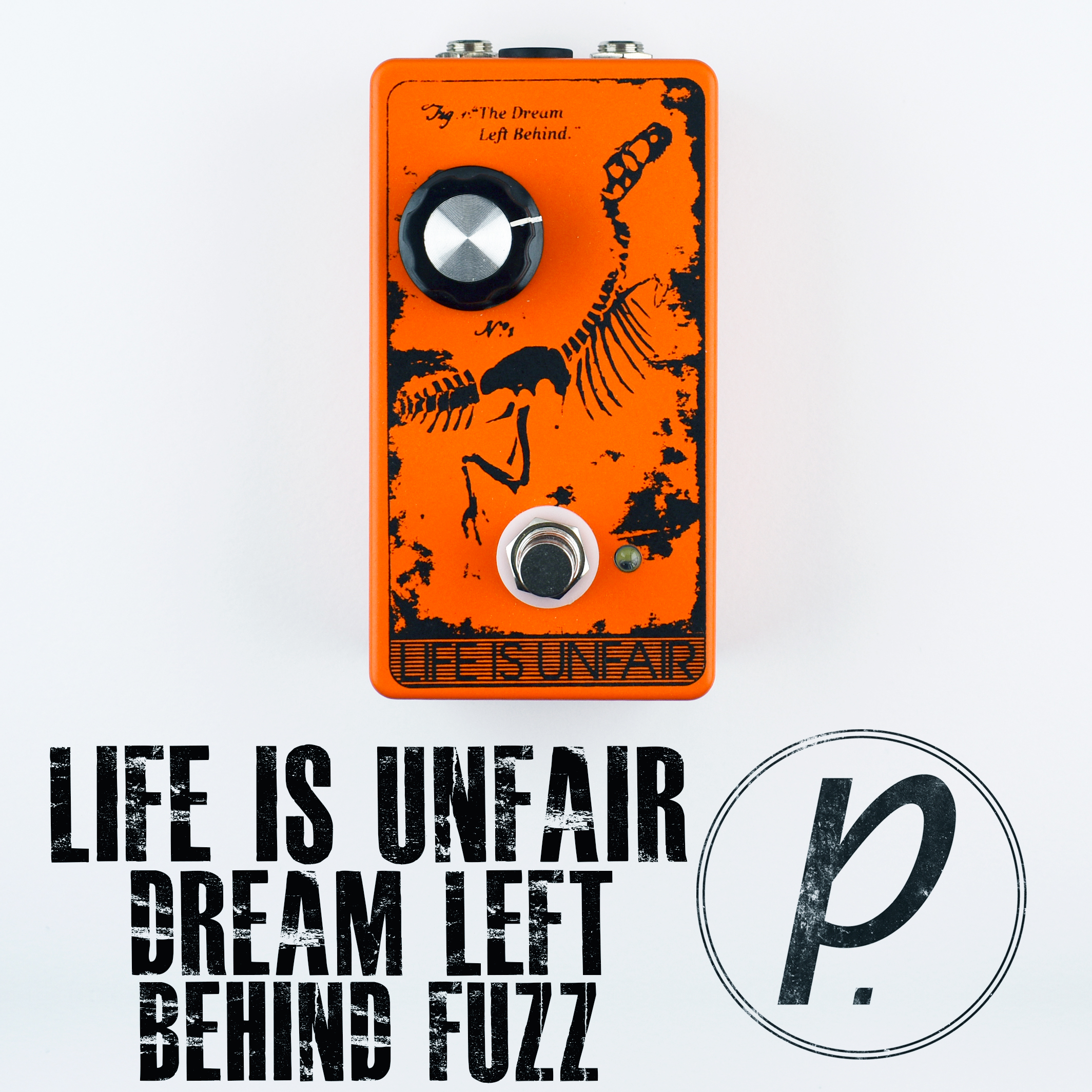 Life Is Unfair Dream Left Behind Fuzz - Pedal of the Day