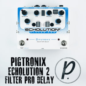 Pigtronix Echolution 2 Filter Pro Delay