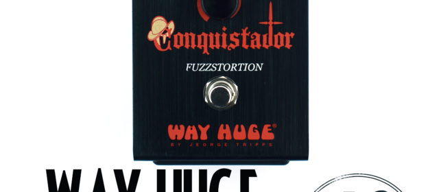 Way Huge Electronics Conquistador Fuzzstortion