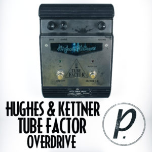 Hughes & Kettner Tube Factor Overdrive