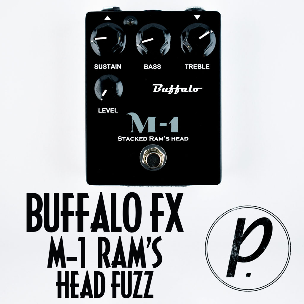 Buffalo FX M-1 Ram's Head Fuzz - Pedal of the Day