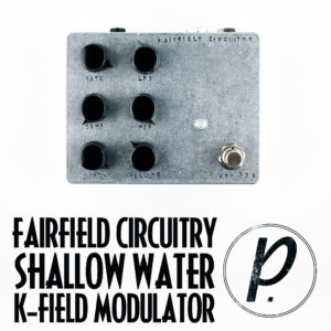 Fairfield Circuitry Shallow Water K-Field Modulator