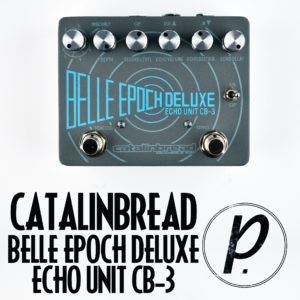 Catalinbread Belle Epoch Deluxe Echo Unit CB-3 Analog Tape Delay