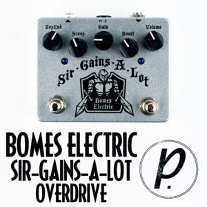 Bomes Electric Sir-Gains-A-Lot Overdrive