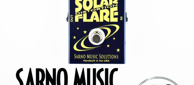 Sarno Music Solutions Solar Flare Distortion