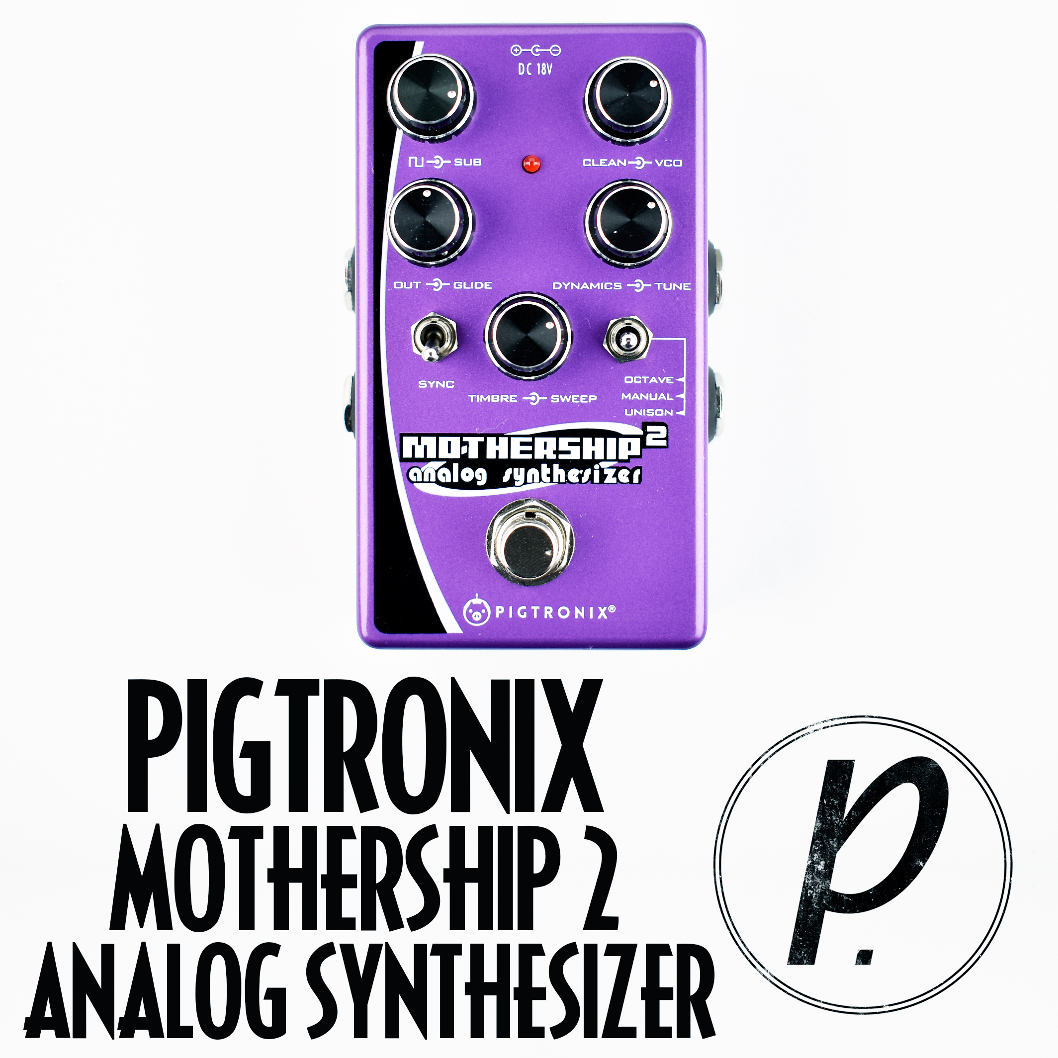 Pigtronix Mothership 2 Analog Synthesizer - Pedal of the Day