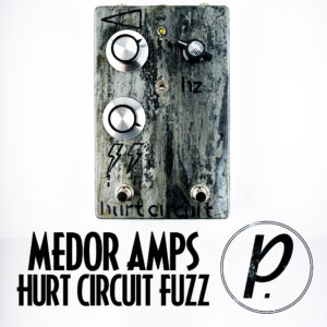Medor Amps Hurt Circuit Fuzz