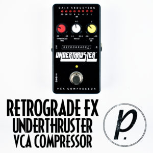 Retrograde FX Underthruster VCA Compressor