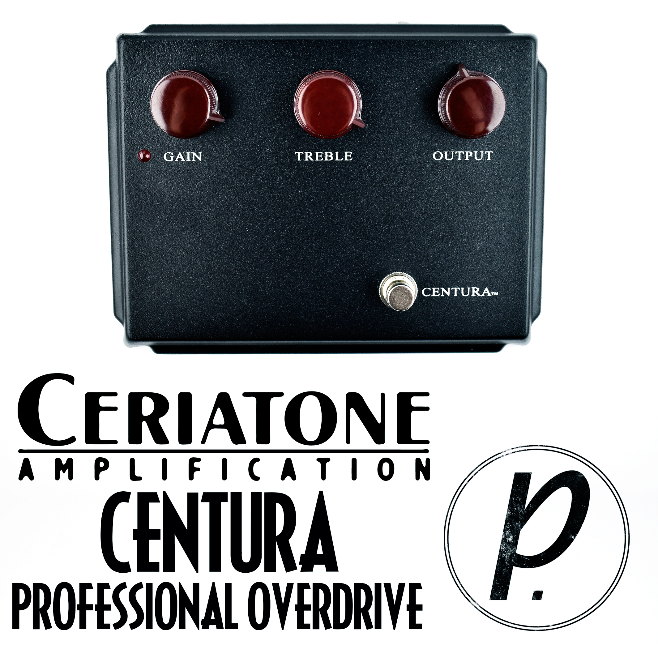 Ceriatone Amplification Centura Professional Overdrive - Pedal of the Day
