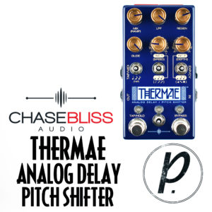 Chase Bliss Audio Thermae Analog Delay Pitch Shifter