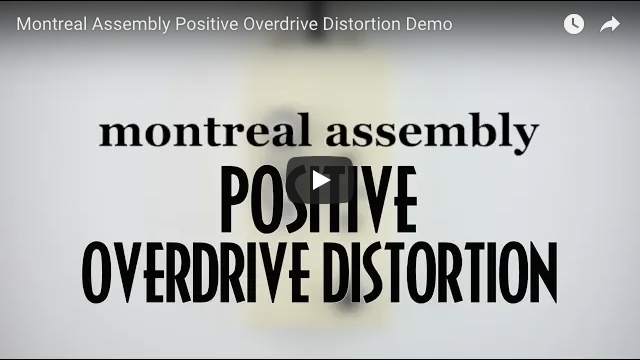 Montreal Assembly Positive Overdrive Distortion - Pedal of the Day on YouTube