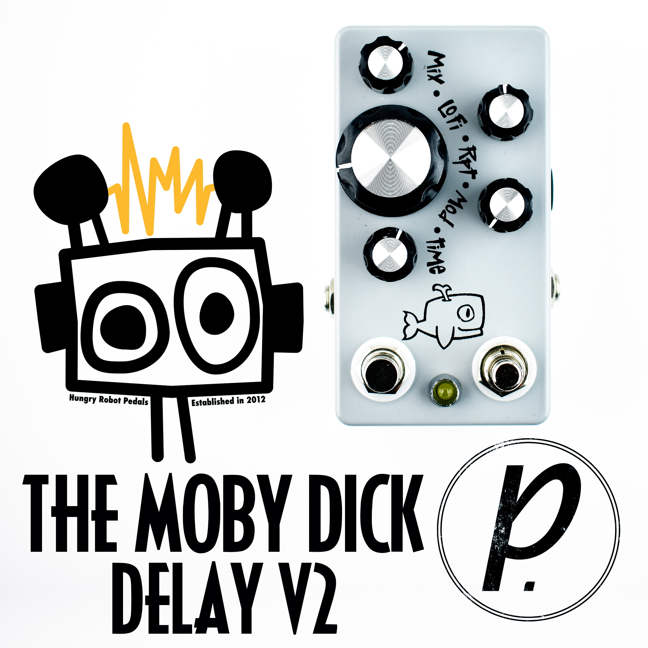 Hungry Robot Pedals The Moby Dick Delay V2 - Pedal of the Day