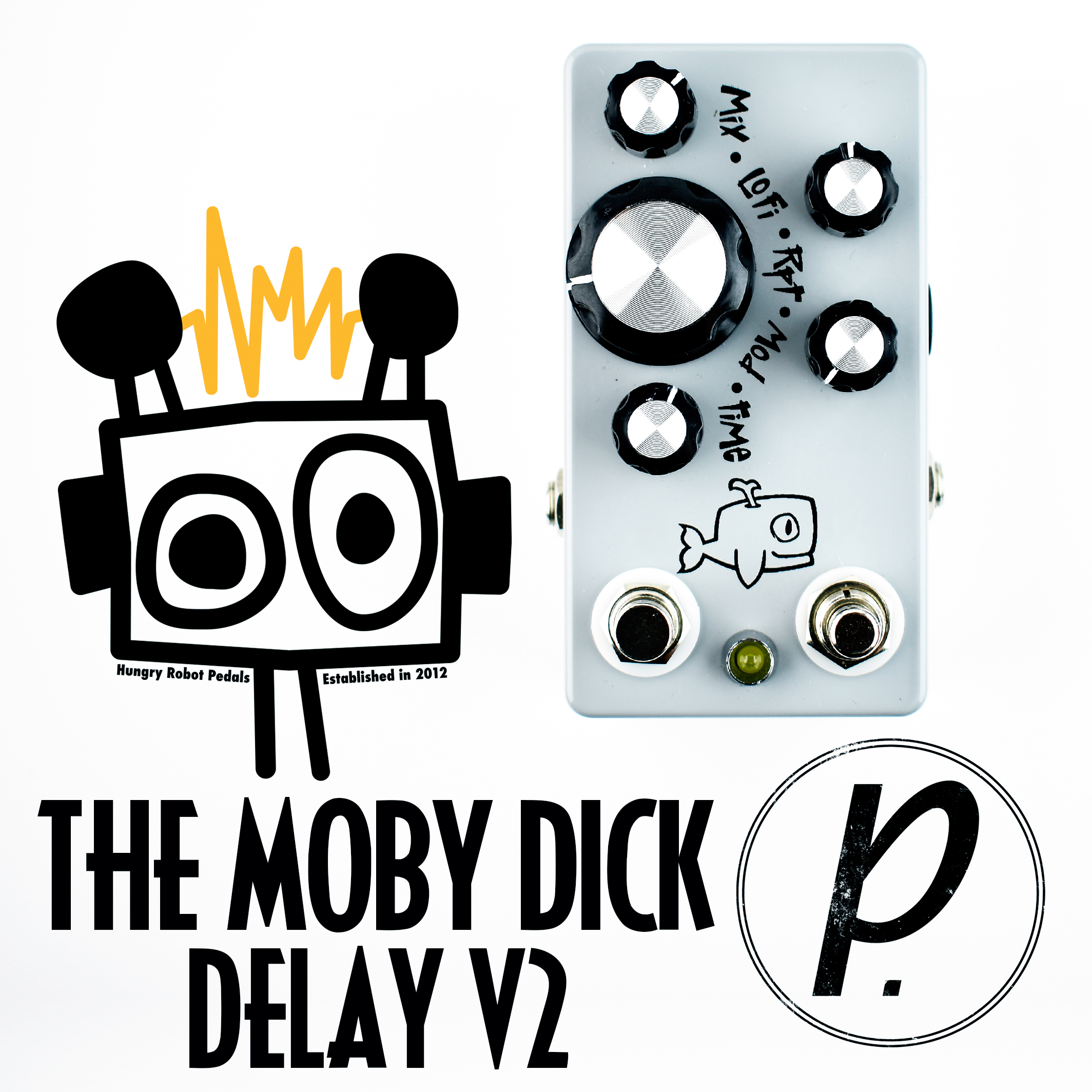 Hungry Robot Pedals The Moby Dick Delay V2 Pedal Of The Day