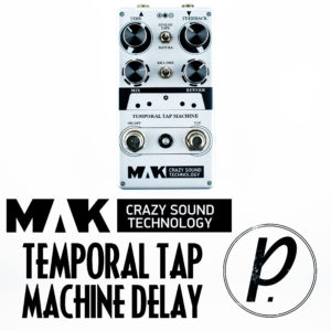 MAK Crazy Sound Technology Temporal Tap Machine Multi-Function Delay Reverb