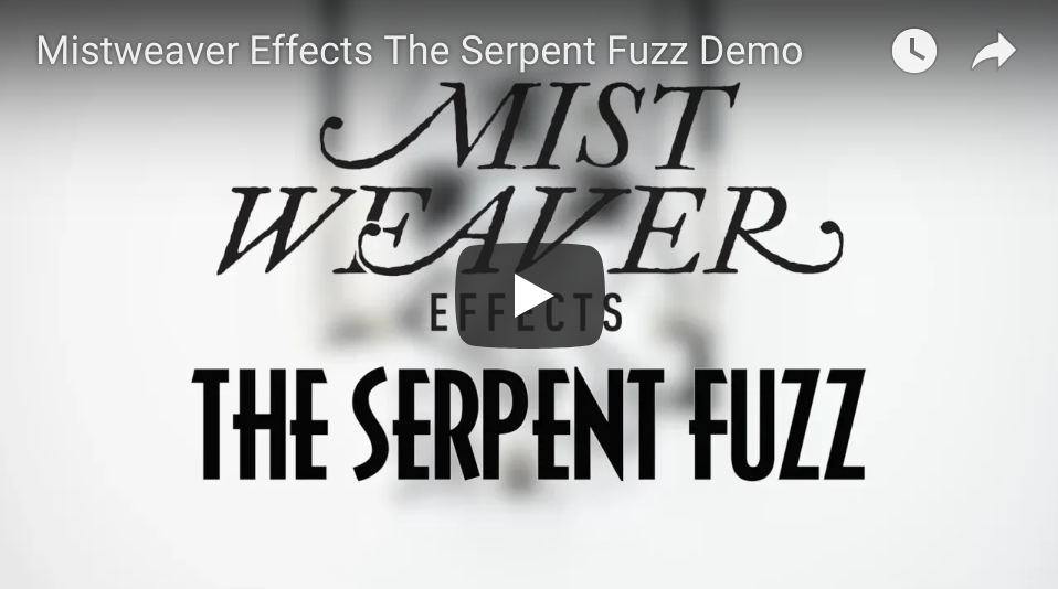 Mistweaver Effects The Serpent Fuzz - Pedal of the Day on YouTube