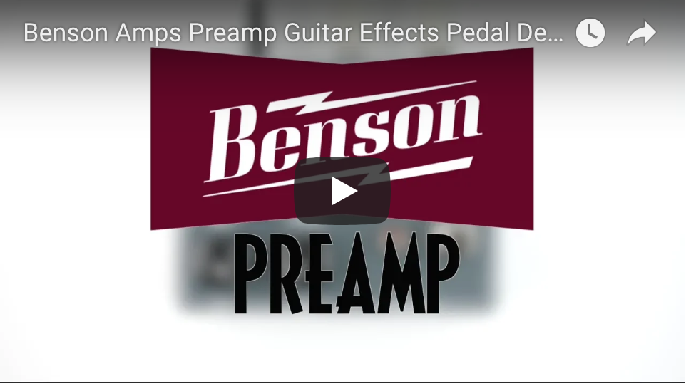 Benson Amps Preamp - Pedal of the Day on YouTube