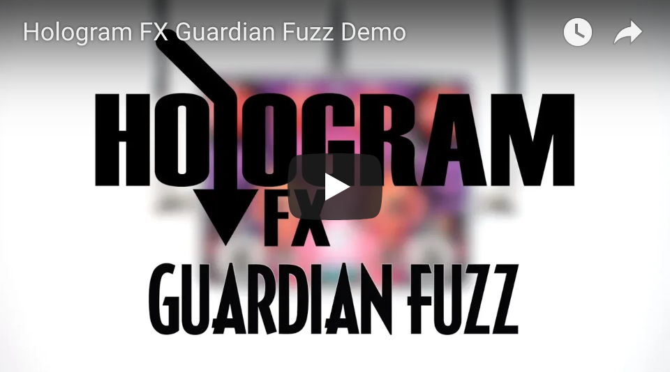 Hologram FX Guardian Fuzz - Pedal of the Day on YouTube