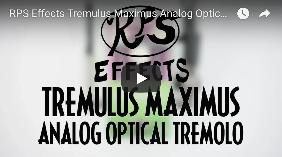 RPS Effects Tremulus Maximus Analog Optical Tremolo - Pedal of the Day on YouTube