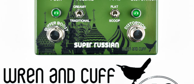 Wren and Cuff Super Russian Fuzz Buffer Boost