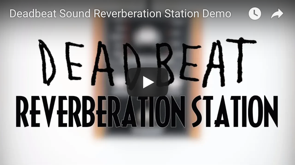 Deadbeat Sound Reverberation Station - Pedal of the Day on YouTube