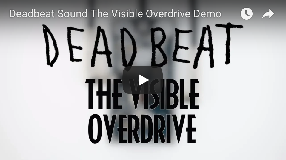 Deadbeat Sound The Visible Overdrive - Pedal of the Day on YouTube