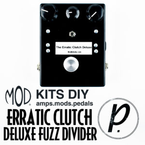 MOD Kits DIY Erratic Clutch Deluxe Sub-Octave Fuzz Distortion