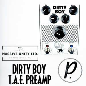 Massive Unity Ltd. DIRTY BOY T.A.E. Preamp Boost Overdrive