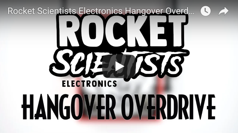 Rocket Scientists Electronics Hangover Overdrive - Pedal of the Day on YouTube
