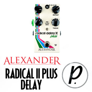 Alexander Pedals Radical Delay II Plus