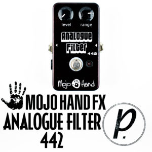 Mojo Hand FX Analogue Filter 442