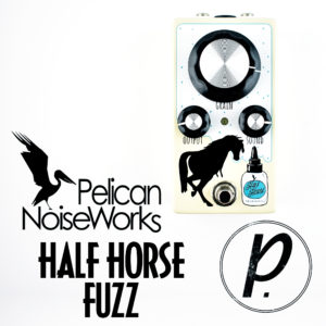 Pelican NoiseWorks Half Horse Fuzz