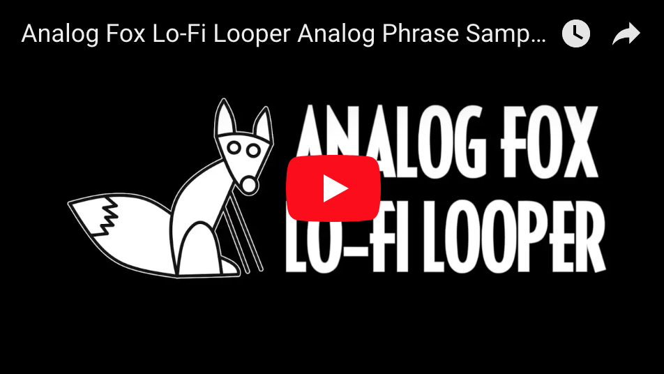 Analog Fox Lo-Fi Looper Analog Phrase Sampler - Pedal of the Day on YouTube