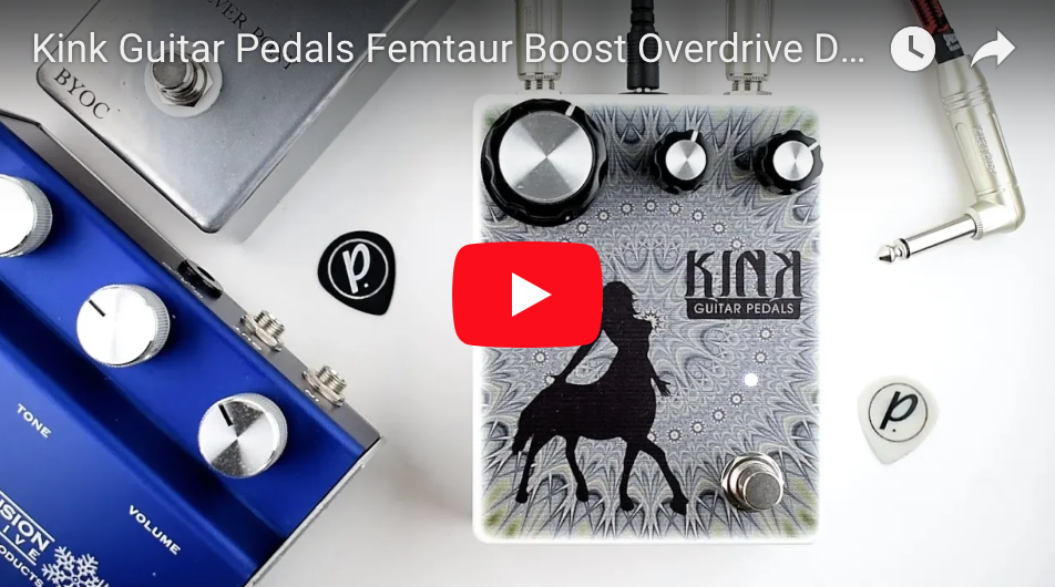 Kink Guitar Pedals Femtaur Boost Overdrive - Pedal of the Day on YouTube