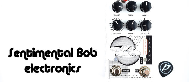 Sentimental Bob Electronics Tacana Tap Tremolo